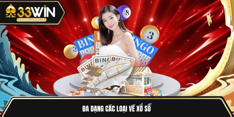 Đa dạng các loại vé xổ số 